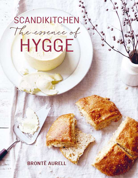 ScandiKitchen: The Essence of Hygge by Bronte Aurell