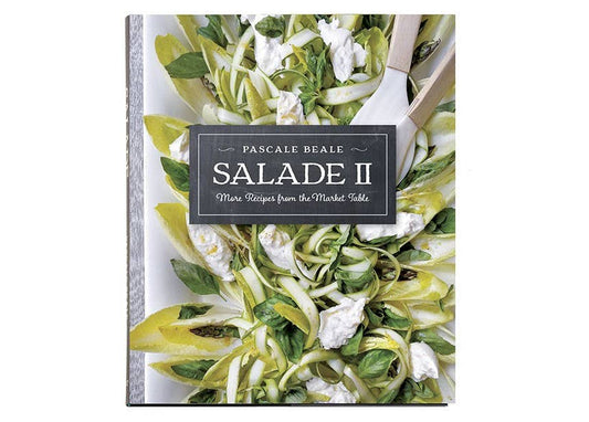 Salade II Cookbook: Recipes from the Market Table