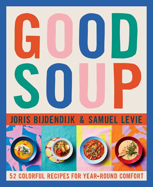 Good Soup by Joris Bijdendijk