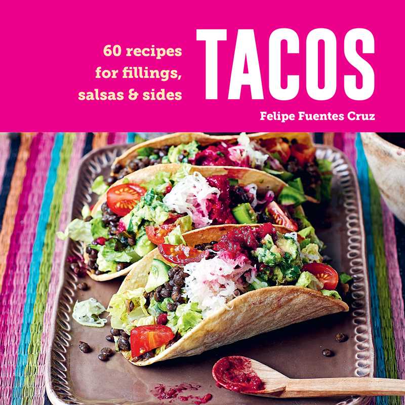 Tacos by Felipe Fuentes Cruz: Hardcover