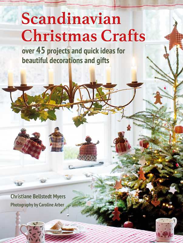 Scandinavian Christmas Crafts by Christiane Bellstedt Myers