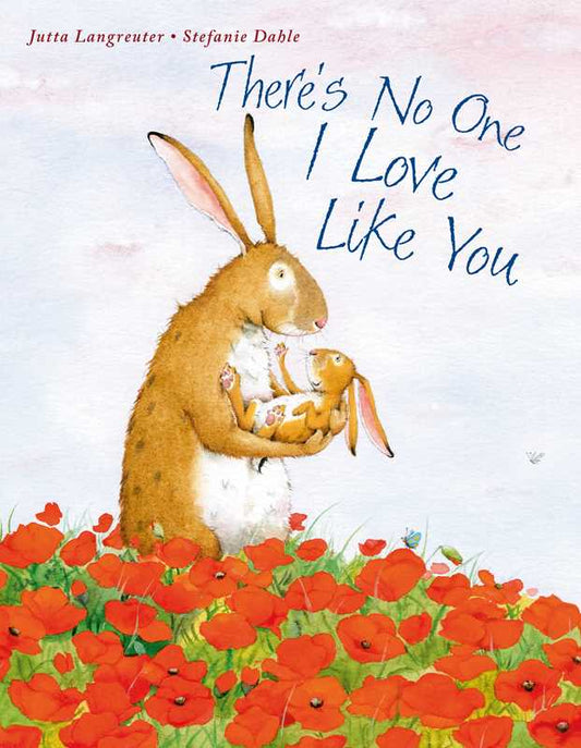 There's No One I Love Like You by Jutta Langreuter: Board Books