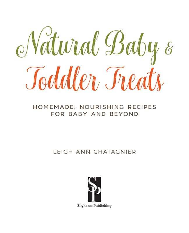 Natural Baby & Toddler Treats by Leigh Ann Chatagnier: Paperback