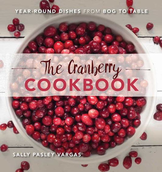 Cranberry Cookbook by Sally Pasley Vargas