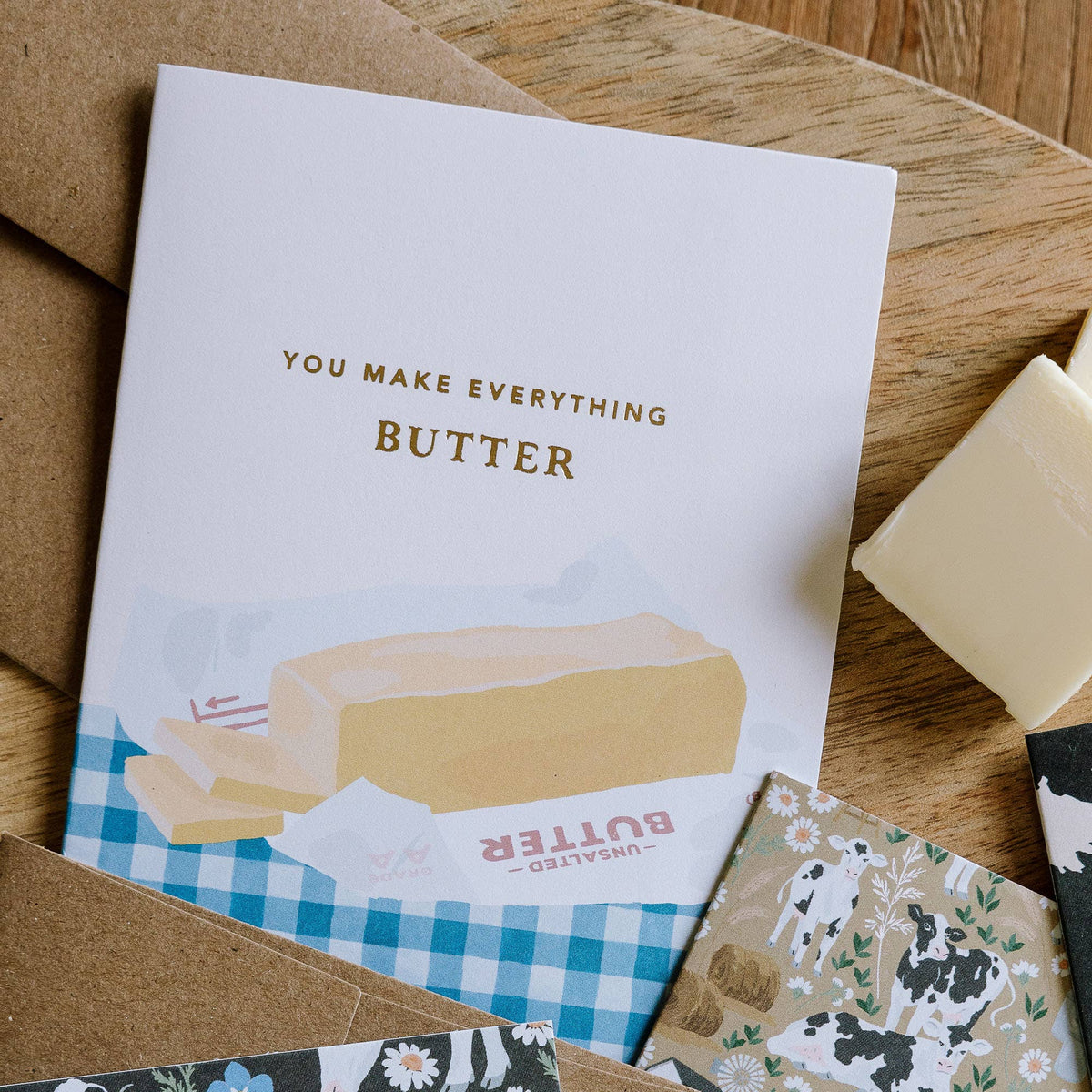 You Make Everything Butter Greeting Card