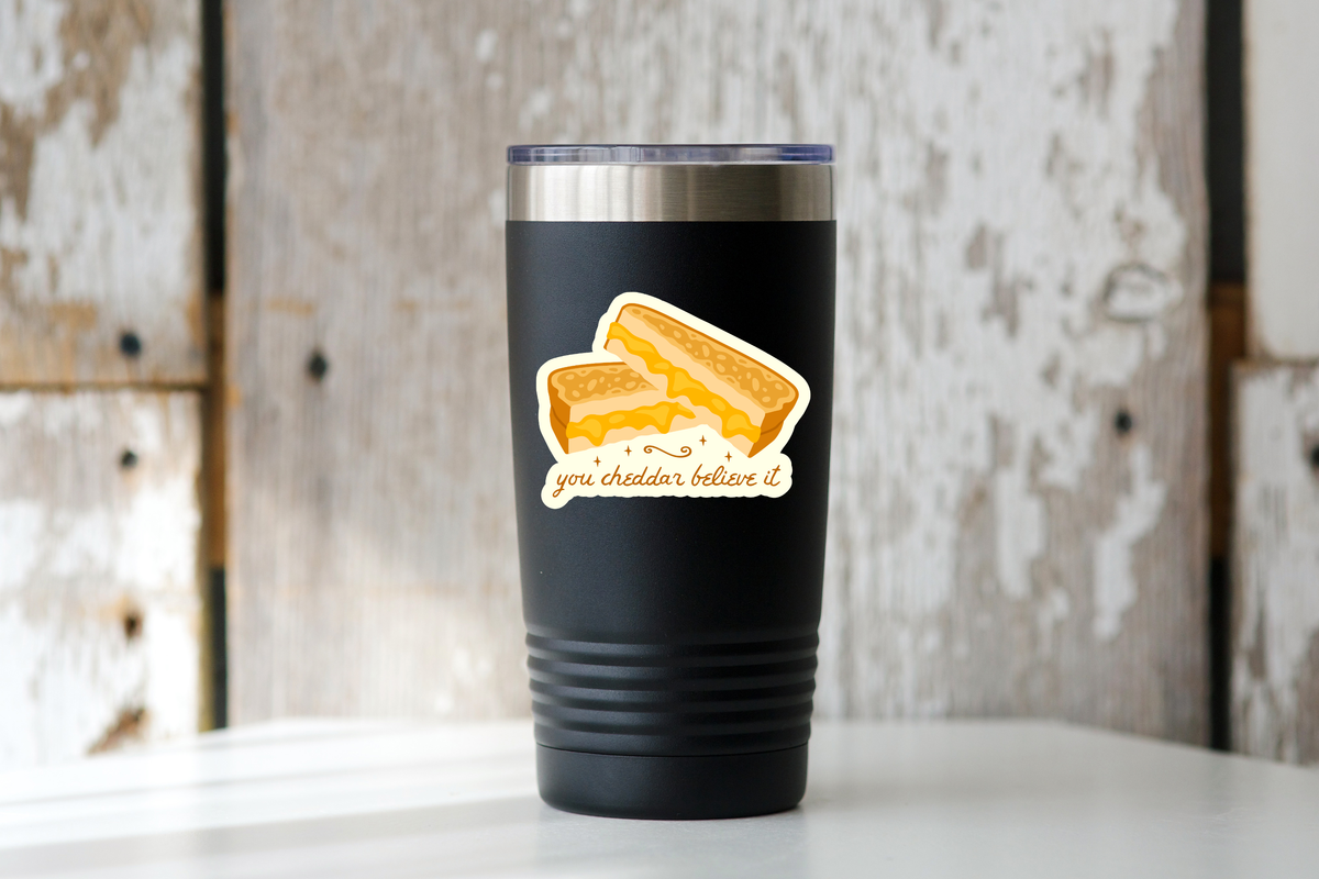 You Cheddar Believe It Sticker
