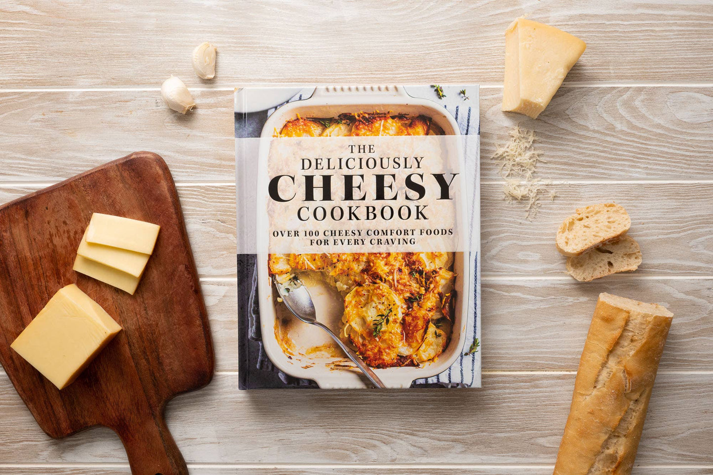 The Deliciously Cheesy Cookbook