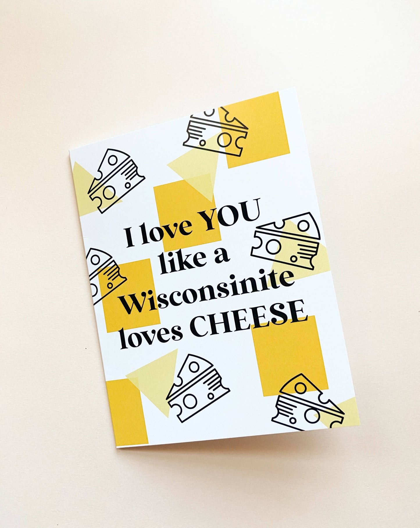 Like Wisconsinites Love Cheese A2 Greeting Card