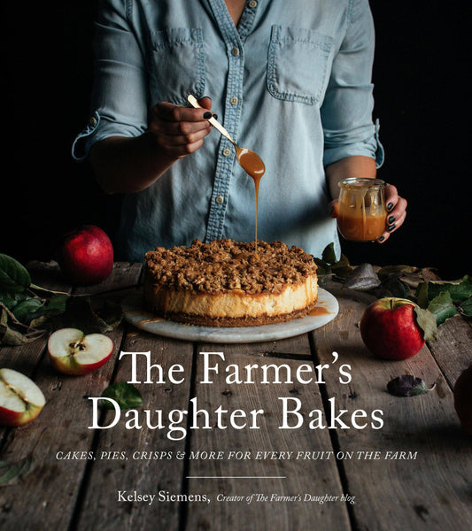 The Farmer’S Daughter Bakes: Cakes, Pies, Crisps & More