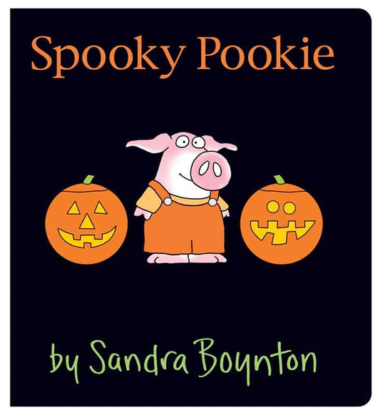 Spooky Pookie by Sandra Boynton: Board Books; 18 pages / English