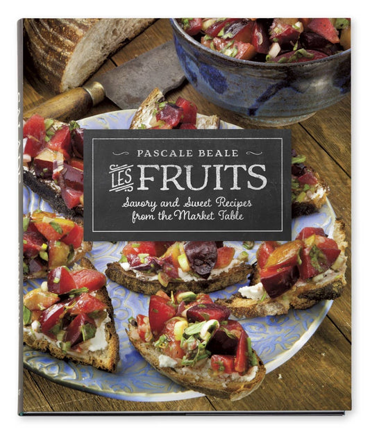 Les Fruits Cookbook: Savory and Sweet Recipes  