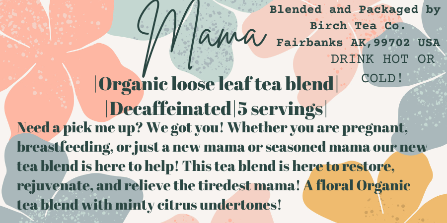 Mama - Citrus + Floral Organic loose leaf tea blend