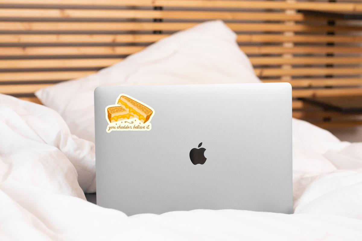 You Cheddar Believe It Sticker