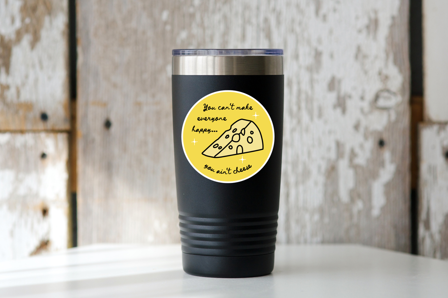 You Ain't Cheese Sticker