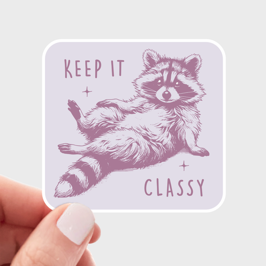 Keep It Classy Sticker