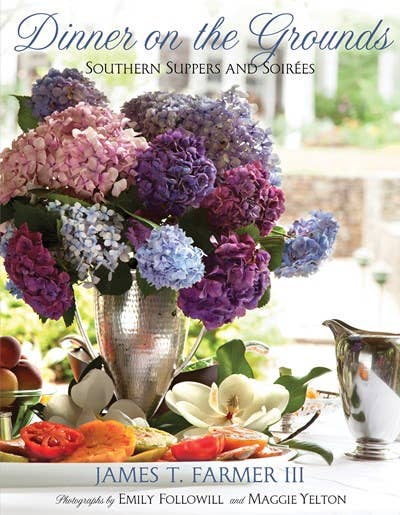 Dinner on the Grounds: Southern Suppers and Soirees - Cookbook